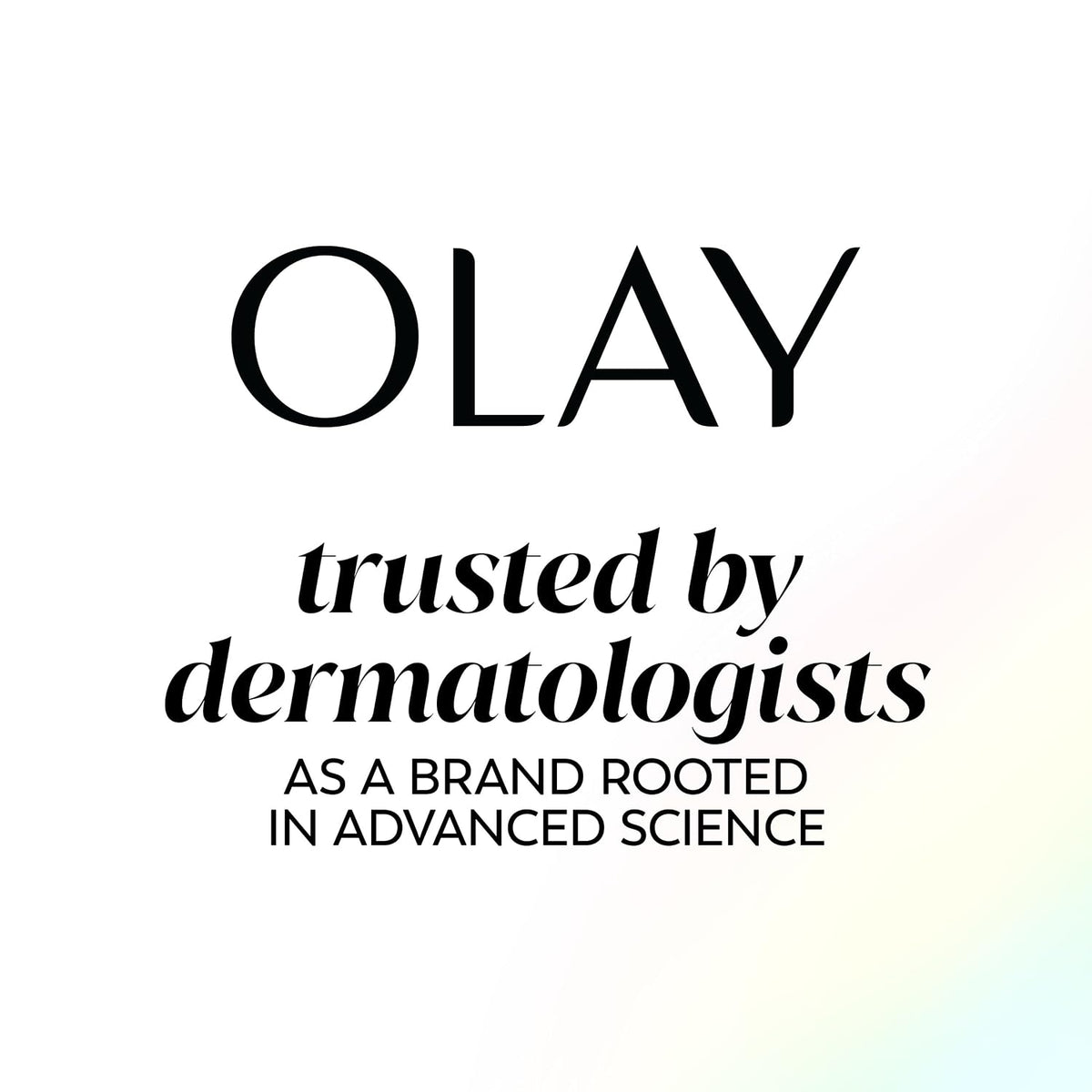 Olay advertisement with text 'trusted by dermatologists as a brand rooted in advanced science' on a white background