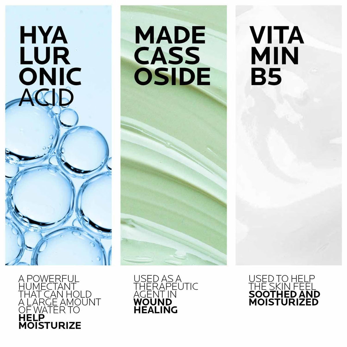 Three vertical skincare ingredient panels on a white background: Hyaluronic Acid with blue water droplets, Cassoside with pale green cream swirled texture, and VITAMIN B5 with a white marbled texture and text.