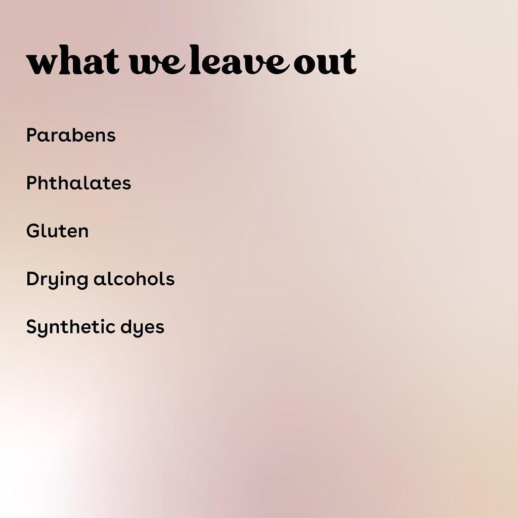 A text-based graphic with the heading 'what we leave out' above a list reading 'Parabens', 'Phthalates', 'Gluten', 'Drying alcohols', and 'Synthetic dyes' on a soft beige-to-pink gradient background.