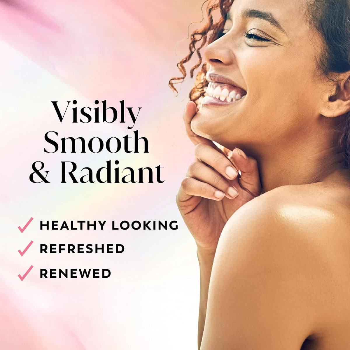 Woman with smooth skin and text 'Visibly Smooth & Radiant' on a gradient background