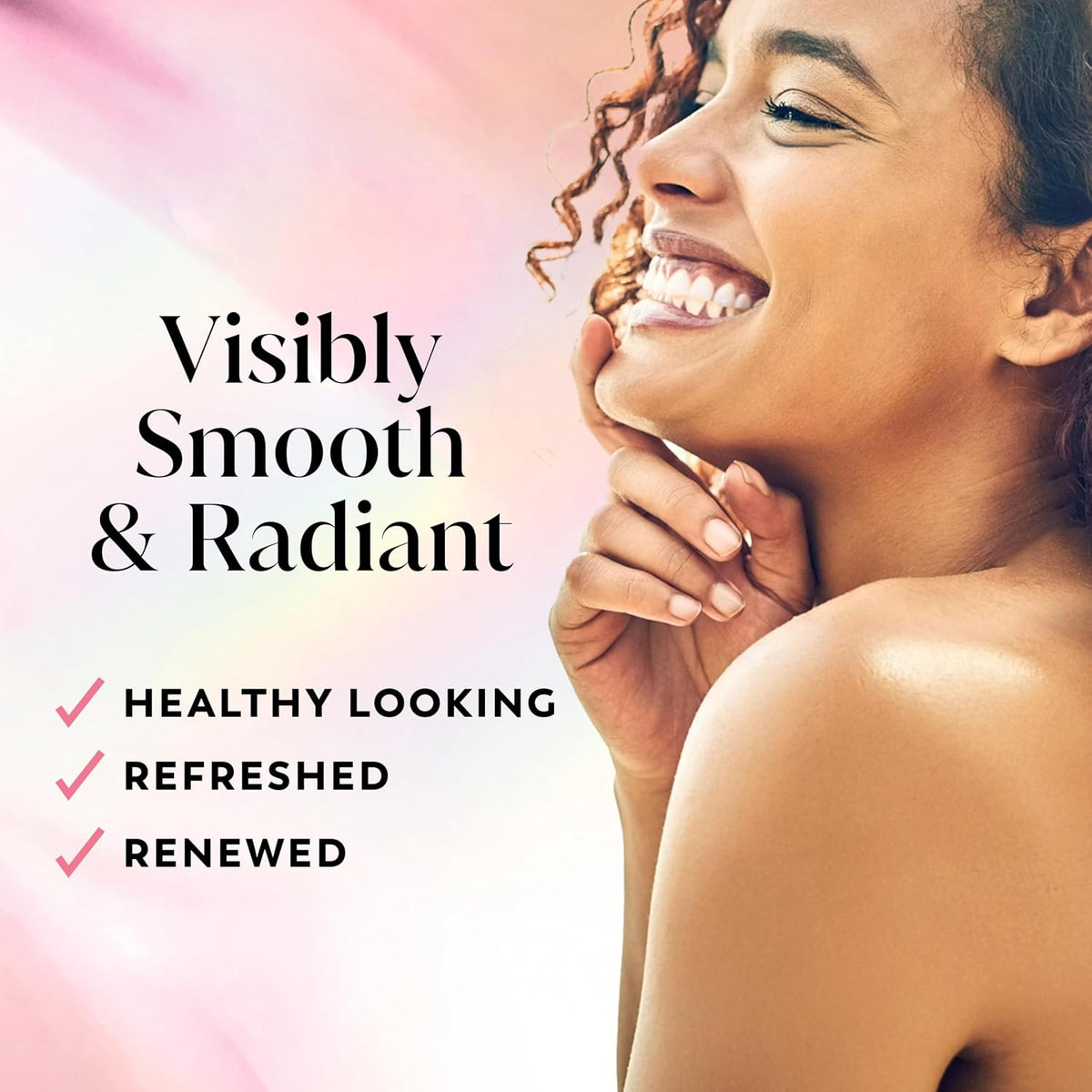 Woman with smooth skin and text 'Visibly Smooth & Radiant' on a gradient background