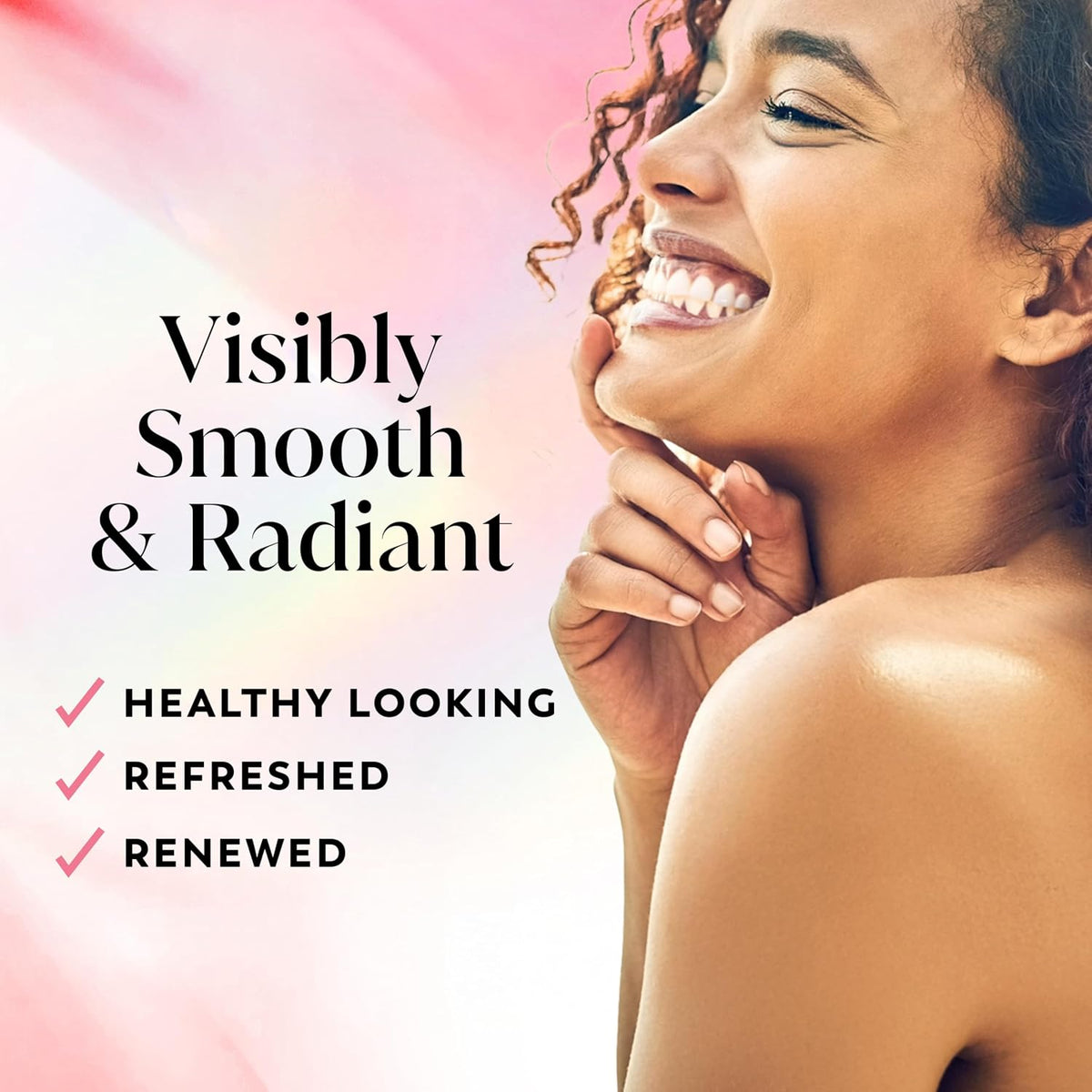 Woman with smooth skin and text indicating 'Visibly Smooth & Radiant' on a blurred background
