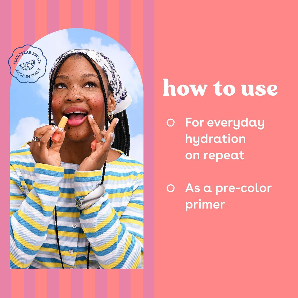 Instructional graphic with a pink background and text reading 'how to use' and 'For everyday hydration on repeat' and 'As a pre-color primer.' On the left is an arched photo of a woman applying a yellow cosmetic product to her lips, wearing a blue-and-white striped top and a patterned headscarf.